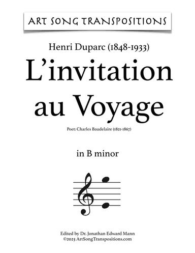 DUPARC: L'invitation au Voyage (transposed to B minor) (arr. ArtSongTranspositions.com)