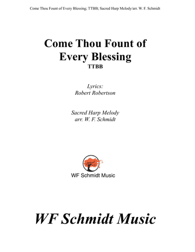 Come Thou Fount of Every Blessing (arr. W. F. Schmidt)