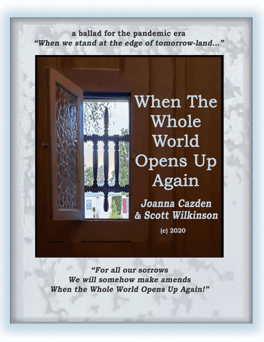 When The Whole World Opens Up Again-a ballad for the pandemic era