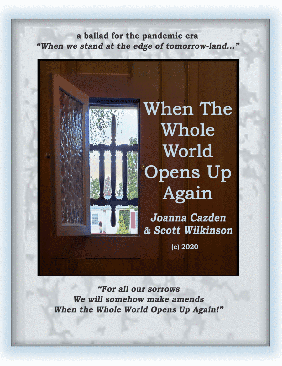 When The Whole World Opens Up Again-a ballad for the pandemic era