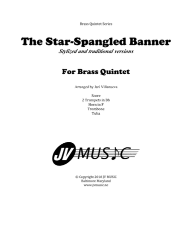 The Star-Spangled Banner Stylized and Traditional Versions for Brass Quintet (arr. Jari Villanueva)