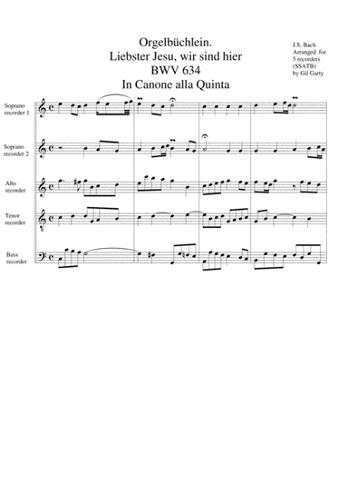 Liebster Jesu, wir sind hier, BWV 634 from Orgelbuechlein (arrangement for 5 recorders) (arr. Gil Garty)