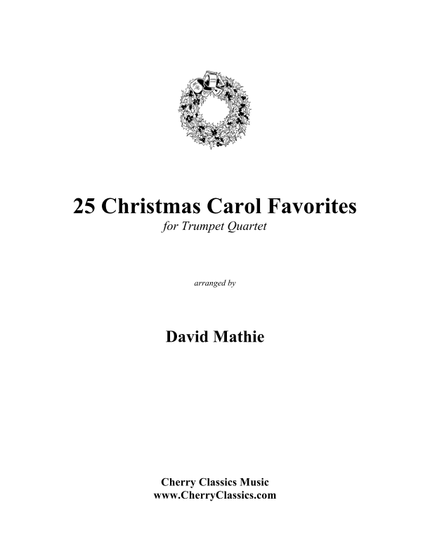 25 Traditional Christmas Carol Favorites for Trumpet Quartet (arr. David Mathie)