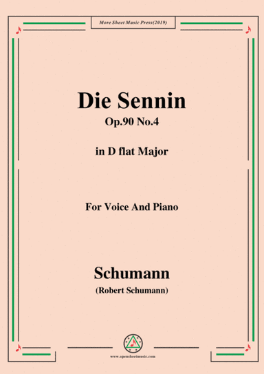 Schumann-Die Sennin,Op.90 No.4,in D flat Major,for Voice&Piano (arr. MSM)