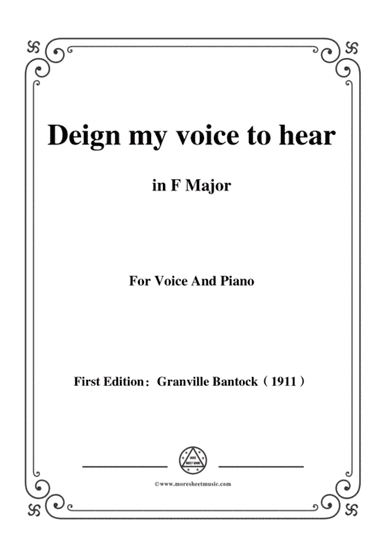 Bantock-Folksong,Deign my voice to hear(Guschi ki behakk),in F Major,for Voice and Piano (arr. MSM)