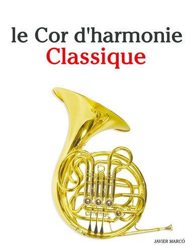 Le Cor d'harmonie Classique (arr. Javier Marcó)