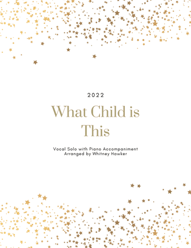 What Child Is This (arr. Whitney Hawker)