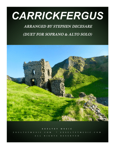 Carrickfergus (Duet for Soprano and Alto Solo) (arr. Stephen DeCesare)