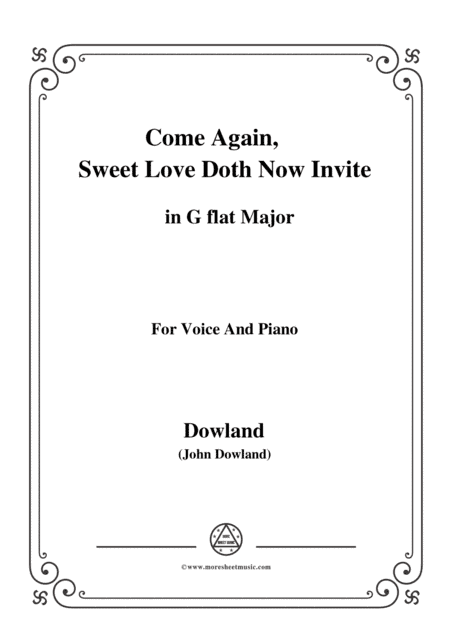 Dowland-Come Again, Sweet Love Doth Now Invite in G flat Major, for Voice and Piano (arr. MSM)