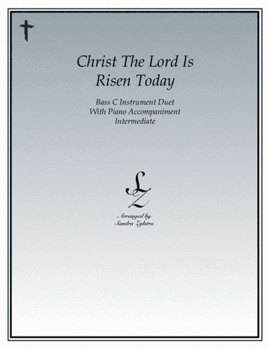 Christ The Lord Is Risen Today (bass C instrument duet) (arr. Sandra Zylstra)