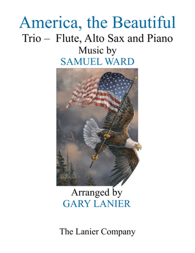 AMERICA, THE BEAUTIFUL (Trio – Flute, Alto Sax and Piano/Score and Parts) (arr. Gary Lanier)