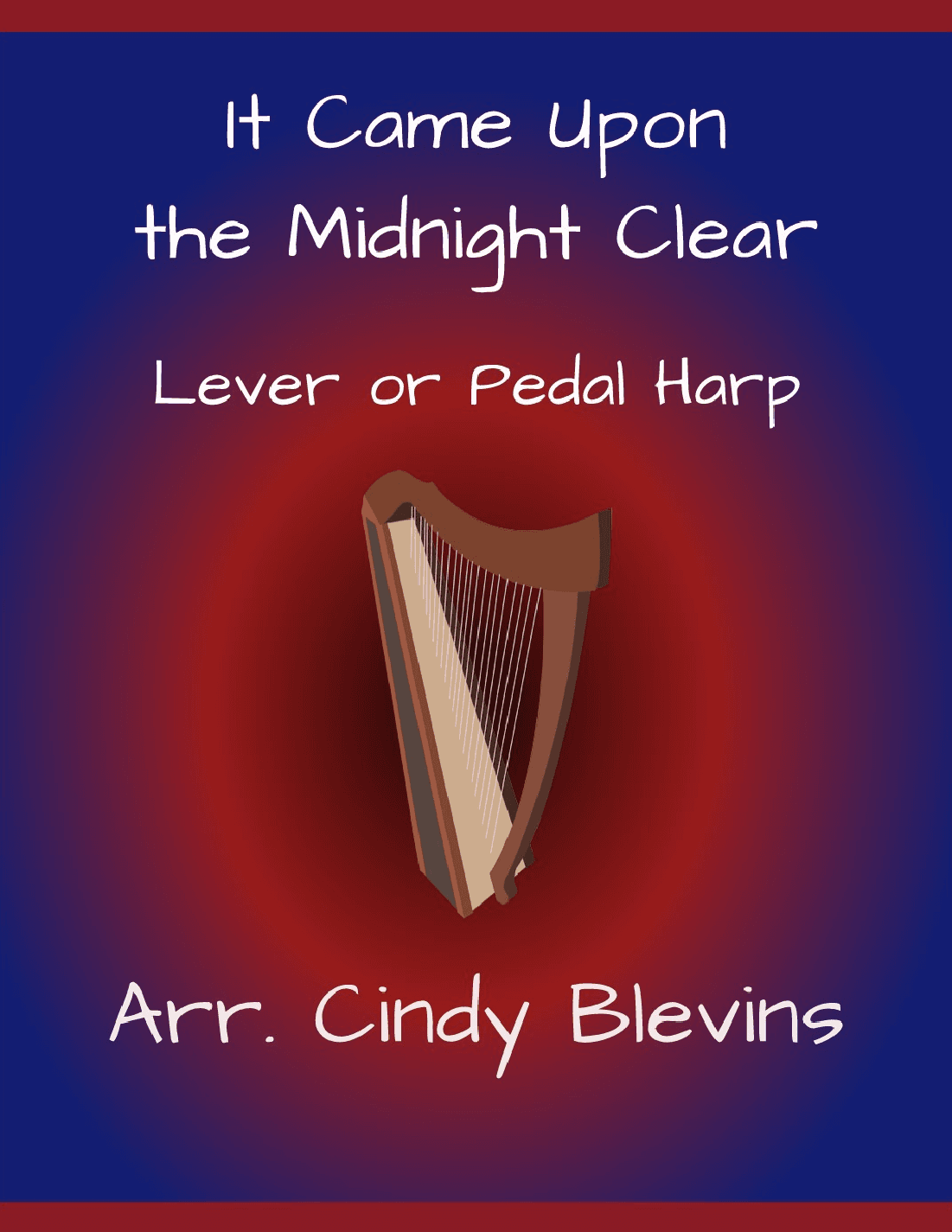 It Came Upon the Midnight Clear, for Lever or Pedal Harp (arr. Cindy Blevins)