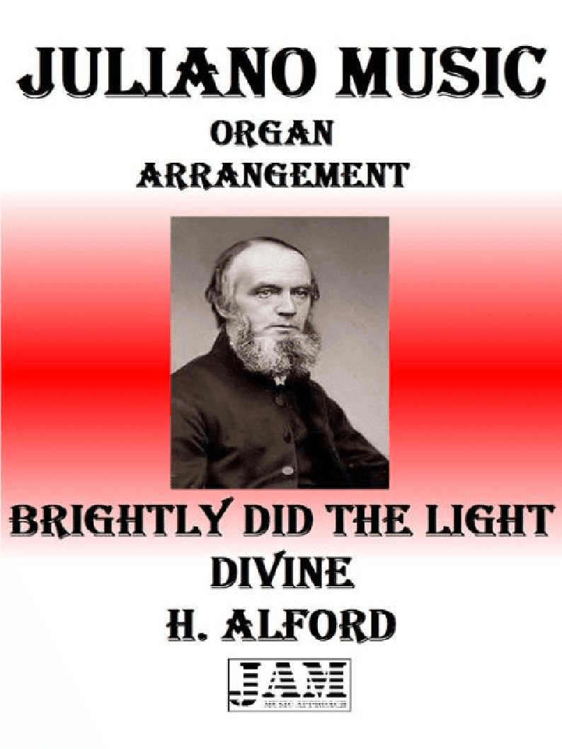 BRIGHTLY DID THE LIGHT DIVINE - H. ALFORD (HYMN - EASY ORGAN) (arr. Juliano Music)