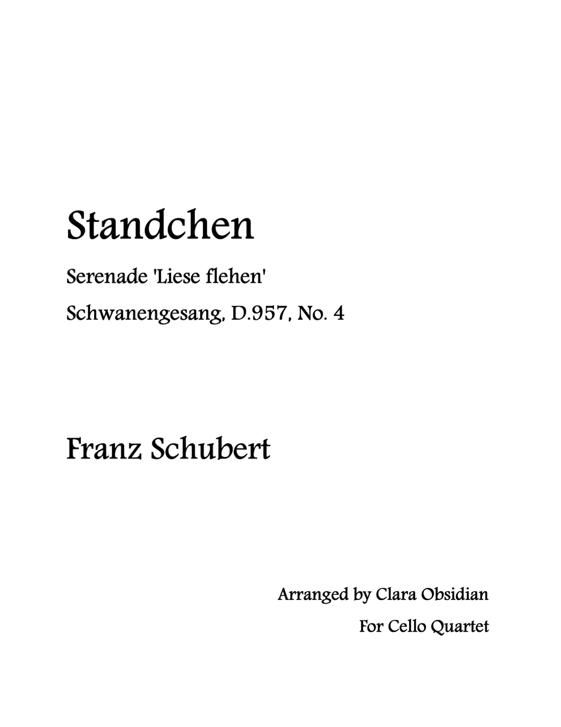 F. Schubert: Standchen 'Liese flehen' for Cello Quartet (arr. Clara Obsidian)