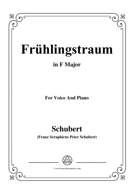 Schubert-Frühlingstraum,from 'Winterreise',Op.89(D.911) No.11,in F Major,for Voice&Piano (arr. MSM)