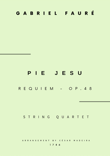 Pie Jesu (Requiem, Op.48) - String Quartet (Full Score and Parts) (arr. César Madeira)