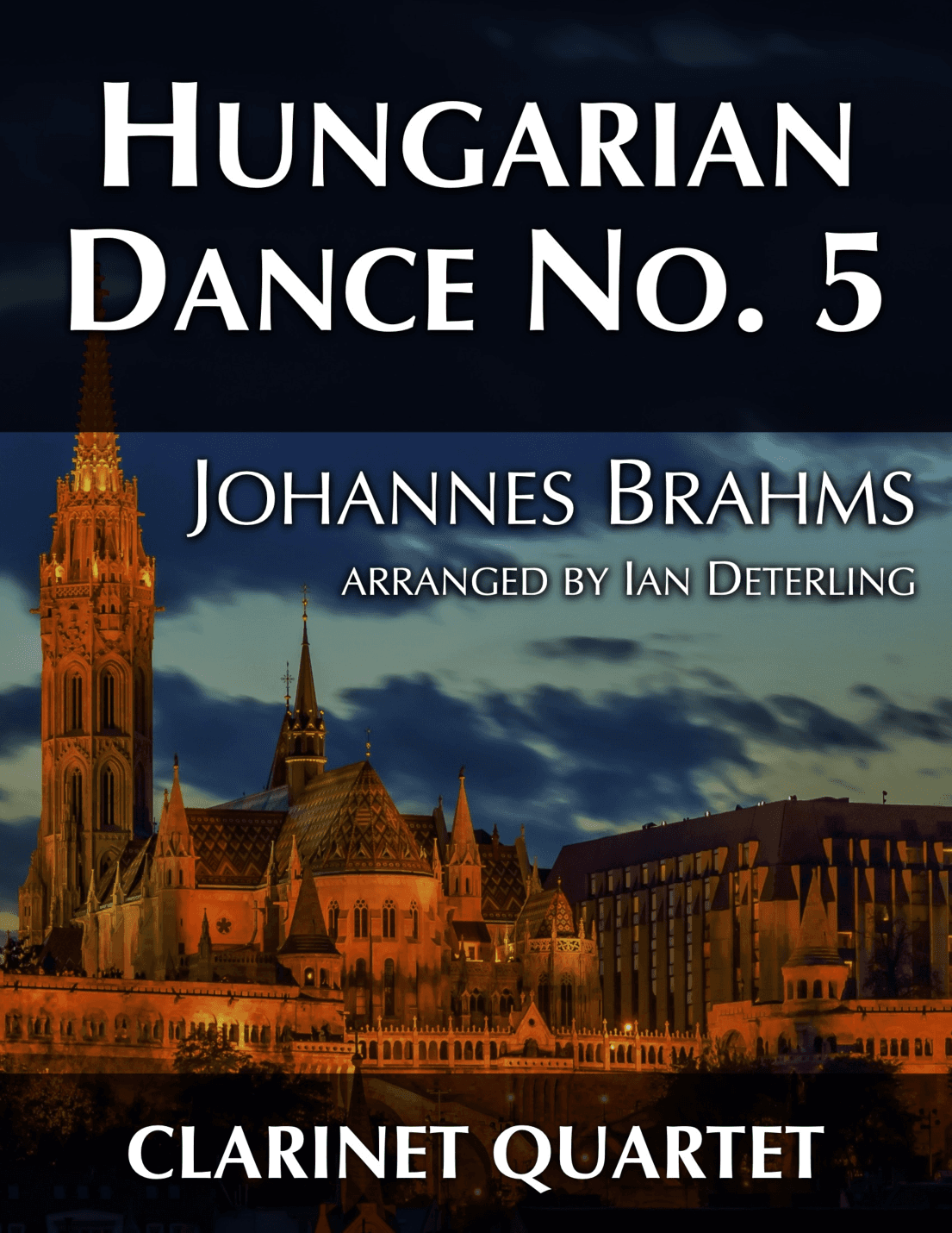 Hungarian Dance No. 5 (for Clarinet Quartet) (arr. Ian Deterling)