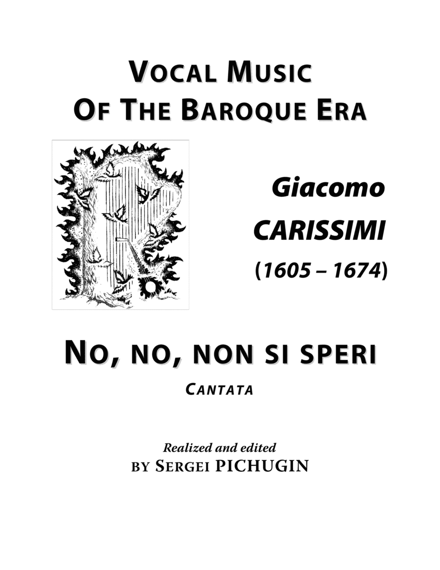 CARISSIMI, Giacomo: No, no, non si speri, cantata for Voice (Soprano/Tenor) and Piano (D minor) (arr. Sergei PICHUGIN)