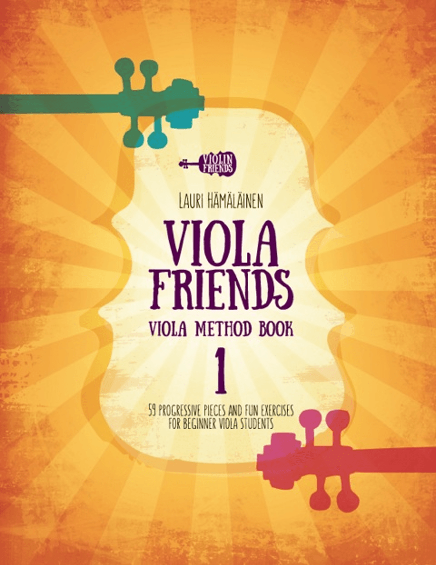 Viola Friends Viola Method Book 1 (arr. Lauri Hamalainen)