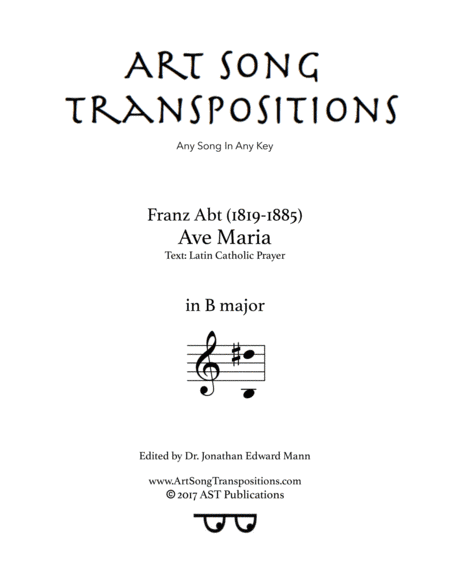 ABT: Ave Maria (transposed to B major) (arr. ArtSongTranspositions.com)