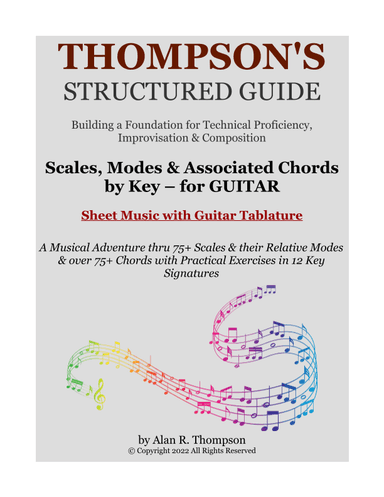 Thompson's Structured Guide: Scales, Modes & Associated Chords by Key - for GUITAR