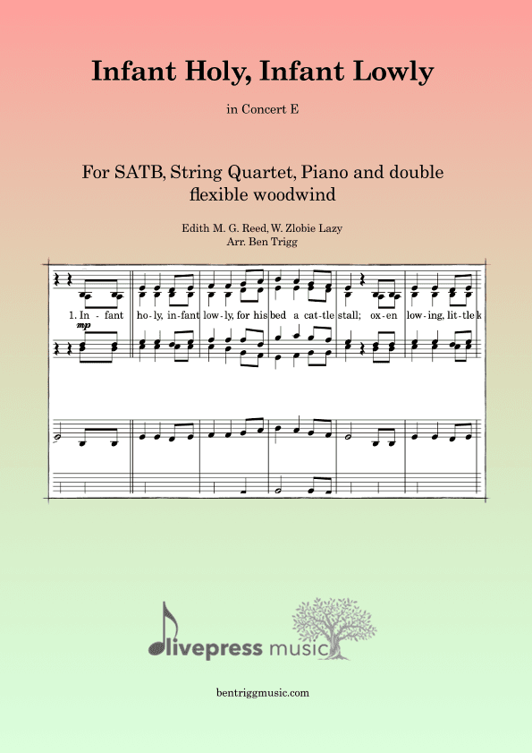 Infant Holy, Infant Lowly – SATB, Str. 4tet & Piano with flexible wind (in Concert E) (arr. Ben Trigg)