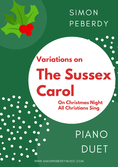 Sussex Carol "On Christmas Night" - Christmas Carol Variations for Piano Duet (on a traditional melo
