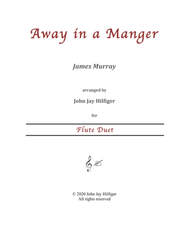 Away in a Manger for Flute Duet (arr. John Jay Hilfiger)