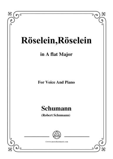 Schumann-Röselein,Röselein,in A flat Major,for Voice and Piano (arr. MSM)