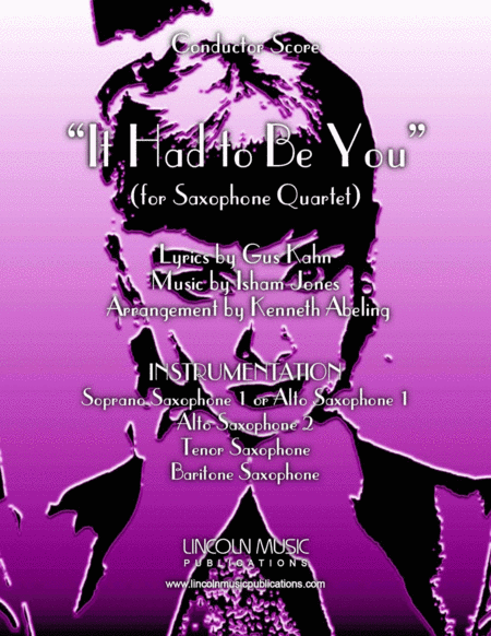 It Had to Be You (for Saxophone Quartet SATB or AATB) (arr. Kenneth Abeling)