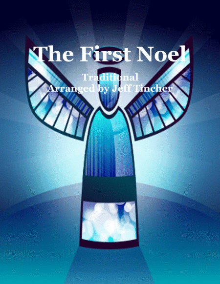 The First Noel (arr. Jeff Tincher)
