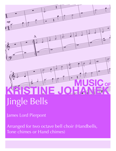 Jingle Bells (2 octave handbells, tone chimes or hand chimes) (arr. Kristine Johanek)