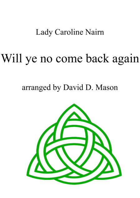Will ye no come back again (arr. David D. Mason)