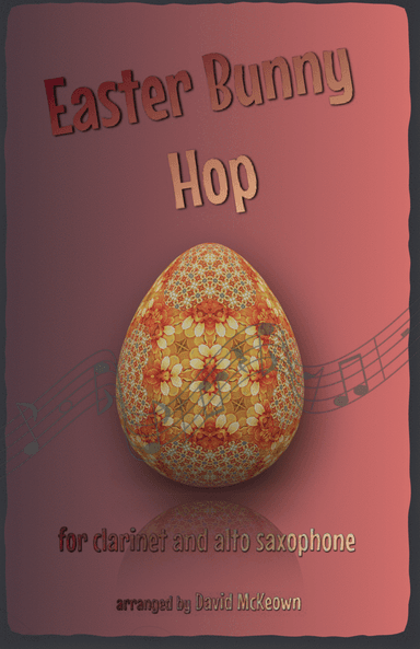 The Easter Bunny Hop, for Clarinet and Alto Saxophone Duet