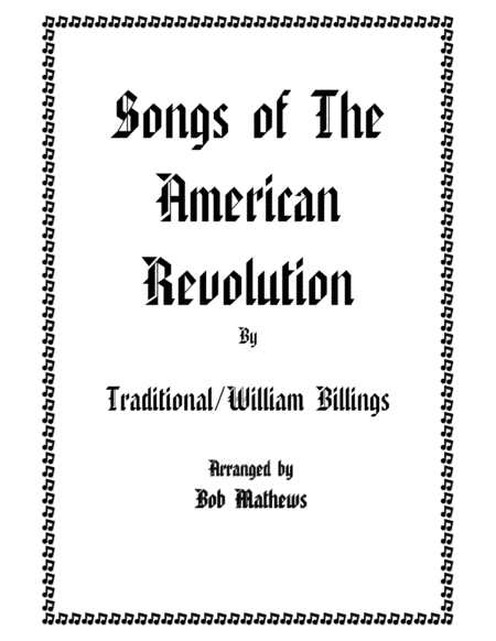 Songs of The American Revolution (arr. Bob Mathews)