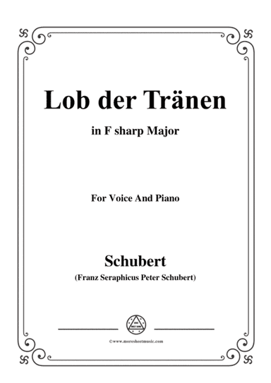 Schubert-Lob der Tränen,Op.13 No.2,in F sharp Major,for Voice&Piano (arr. MSM)