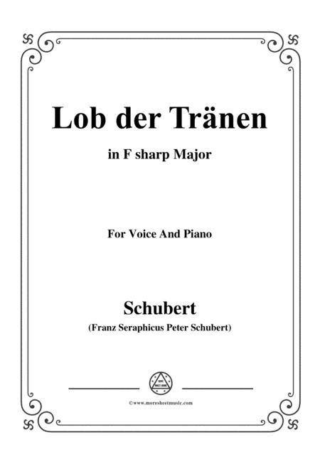 Schubert-Lob der Tränen,Op.13 No.2,in F sharp Major,for Voice&Piano (arr. MSM)
