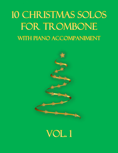 10 Christmas Solos for Trombone (with piano accompaniment) vol. 1 (arr. B C Dockery)