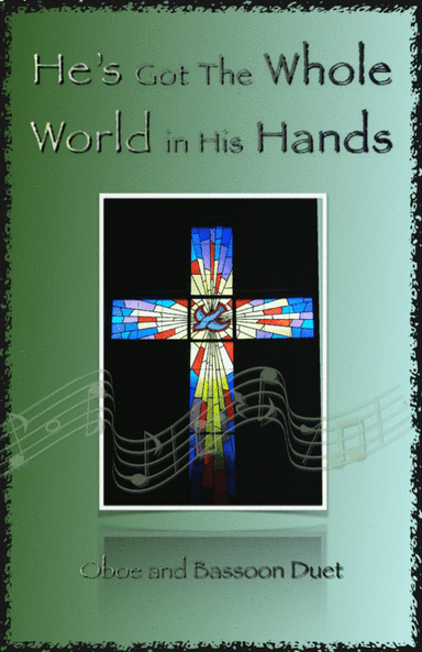 He's Got The Whole World in His Hands, Gospel Song for Oboe and Bassoon Duet (arr. David McKeown)