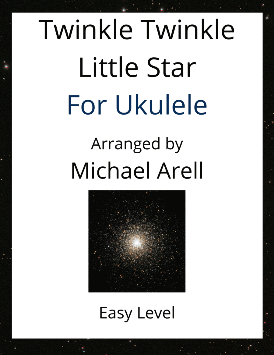 Twinkle Twinkle Little Star--Easy Ukulele (arr. Michael Arell)