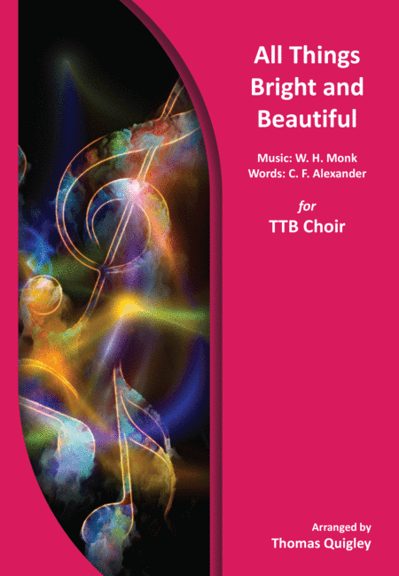 All Things Bright and Beautiful (arr. Thomas Quigley)
