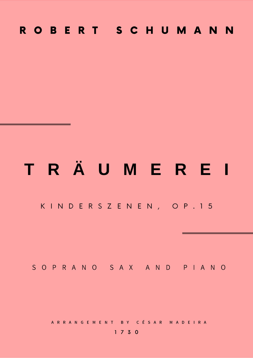 Traumerei by Schumann - Soprano Sax and Piano (Full Score and Parts) (arr. César Madeira)