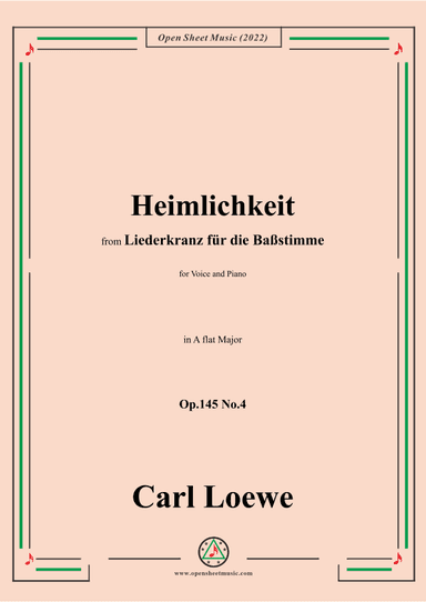 Loewe-Heimlichkeit,Op.145 No.4,in A flat Major (arr. OSM Press)