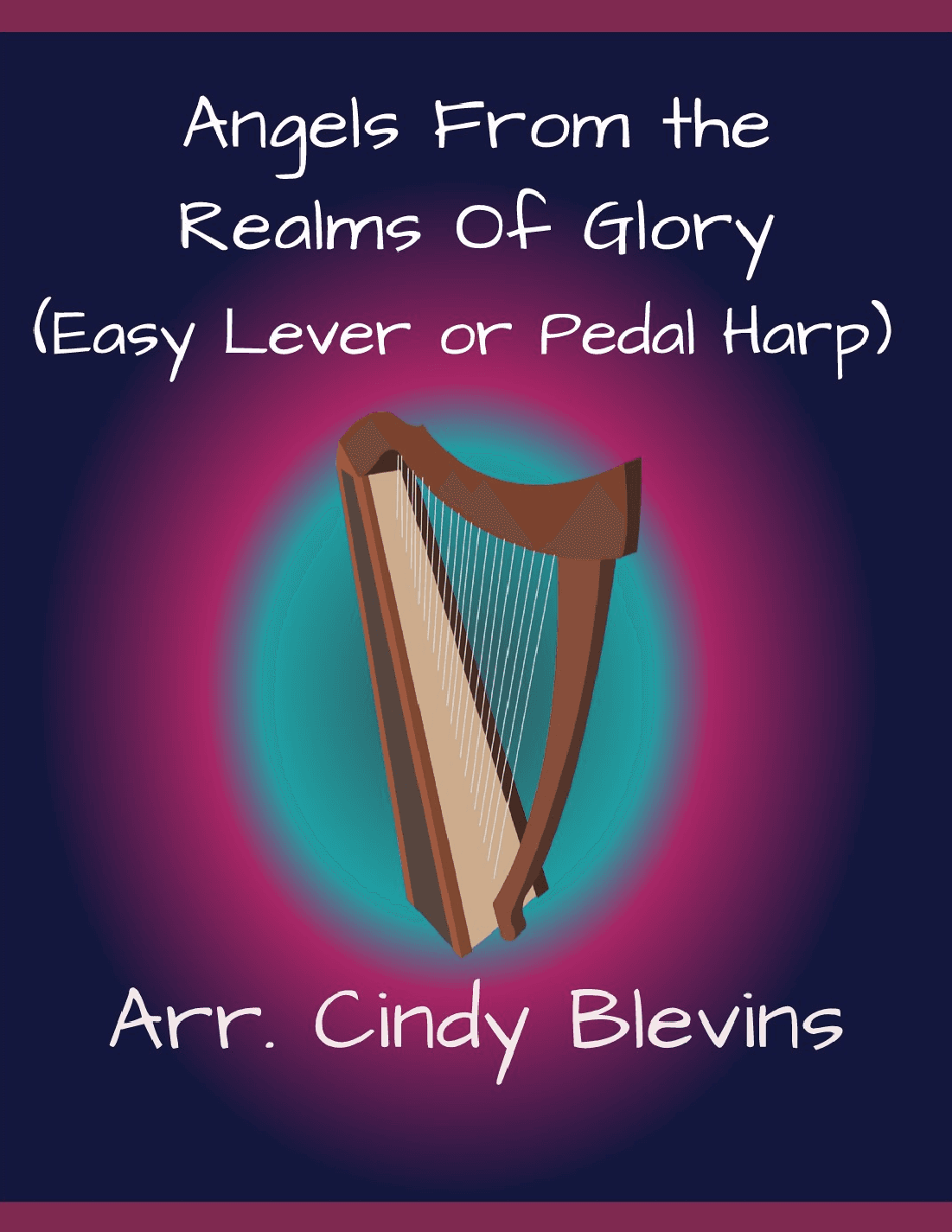 Angels From the Realms of Glory, for Easy Harp Solo (arr. Cindy Blevins)