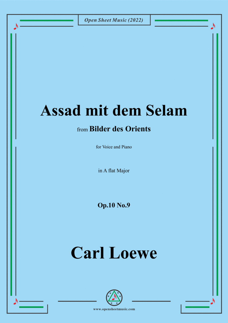 Loewe-Assad mit dem Selam,in A flat Major,Op.10 No.9,from Bilder des Orients,for Voice and Piano (arr. Open Cloud)