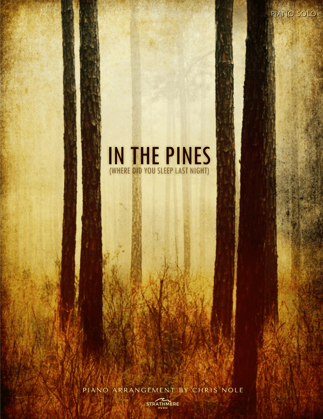 In the Pines (Where Did You Sleep Last Night) (arr. Chris Nole)