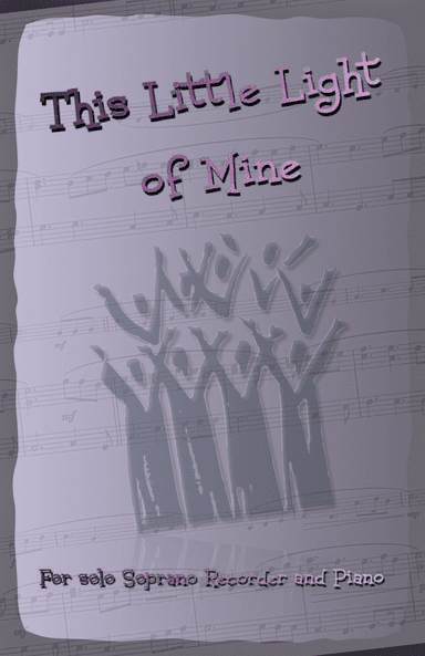 This Little Light of Mine, Gospel Song for Soprano Recorder and Piano (arr. David McKeown)