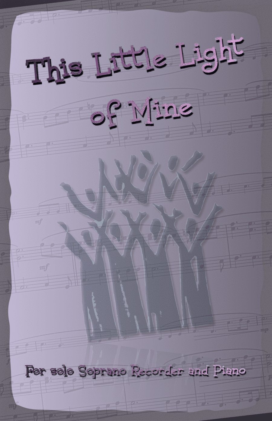 This Little Light of Mine, Gospel Song for Soprano Recorder and Piano (arr. David McKeown)