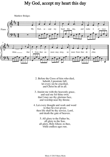 My God, accept my heart this day. A new tune to a wonderful old hymn.