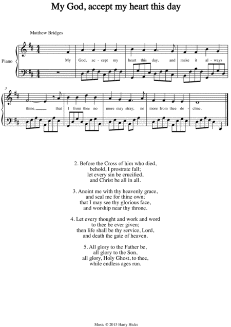 My God, accept my heart this day. A new tune to a wonderful old hymn.